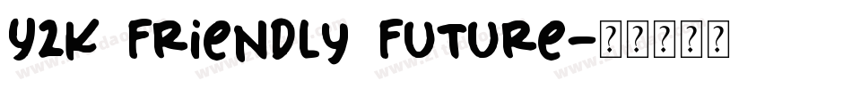 Y2K Friendly Future字体转换